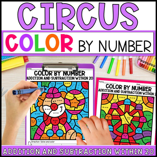 Color by Number Addition and Subtraction Within 20 - Circus Theme
