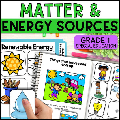 Matter & Energy Sources Grade 1 Adapted Science - Special Education